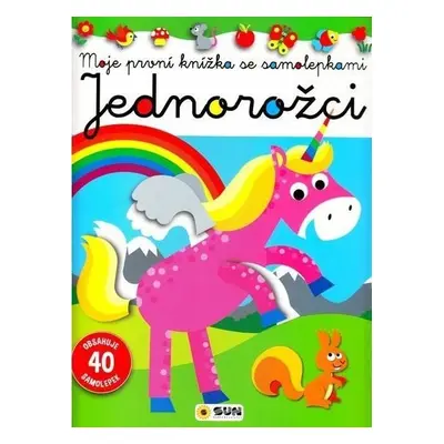 Jednorožci - Moje první knížka se samolepkami