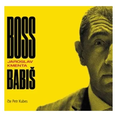 Boss Babiš - CD (Čte Petr Kubes) - Jaroslav Kmenta