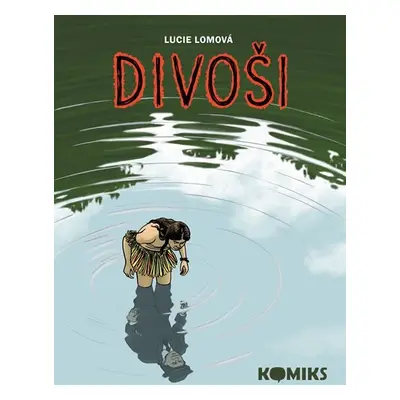 Divoši - komiks - Lucie Lomová