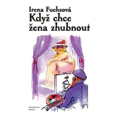 Když chce žena zhubnout - Irena Fuchsová