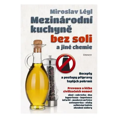 Mezinárodní kuchyně bez soli a jiné chemie - Miroslav Légl