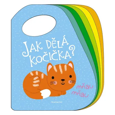 Jak dělá kočička? - Kolektiv autorú