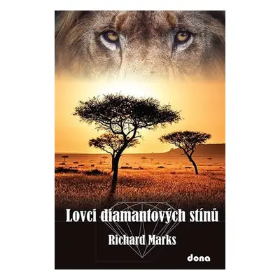 Lovci diamantových stínů - Richard Marks