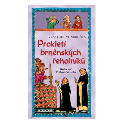 Prokletí brněnských řeholníků, 3. vydání - Vlastimil Vondruška