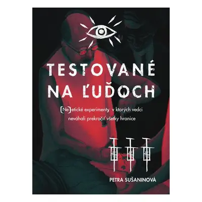 Testované na ľuďoch - Petra Sušaninová