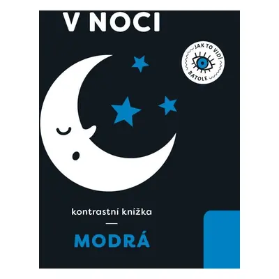 V noci - kontrastní knížka modrá - Anna Paszkiewicz