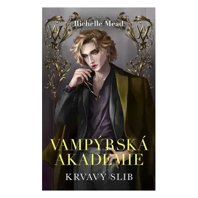 Vampýrská akademie 4 - Krvavý slib, 1. vydání - Richelle Mead