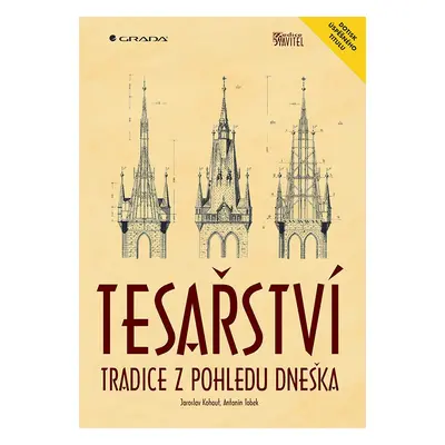 Tesařství - Tradice z pohledu dneška - kolektiv autorů