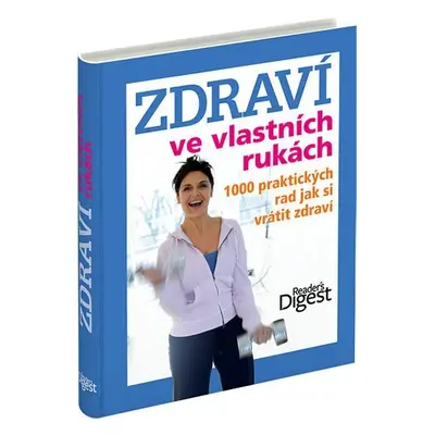 Zdraví ve vlastních rukách - 1000 praktických rad jak si vrátit zdraví - Michael Hemmingson