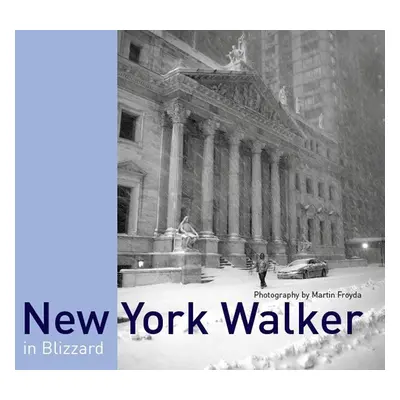 New York Walker in Blizzard (anglicky) - Martin Froyda