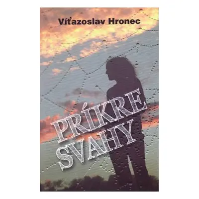 Príkre svahy - Víťazoslav Hronec