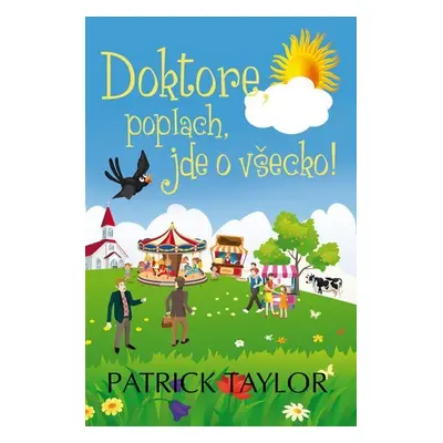 Doktore, poplach, jde o všecko! - Patrick Taylor