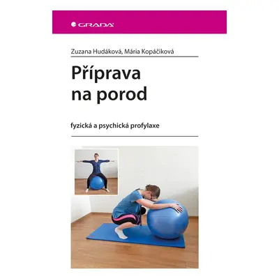 Příprava na porod - fyzická a psychická profylaxe - Zuzana Hudáková