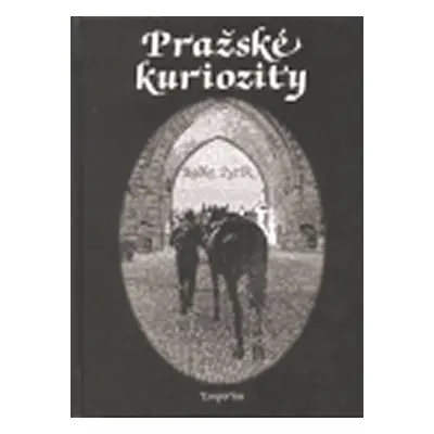 Pražské kuriozity - Radko Pytlík