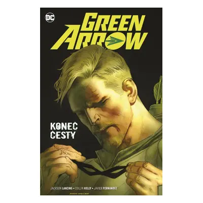 Green Arrow 8: Konec cesty - Collin Kelly