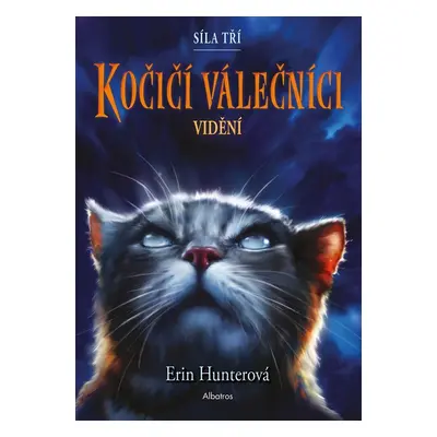 Kočičí válečníci: Síla tří 1 - Vidění - Erin Hunter