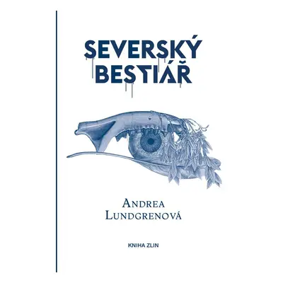 Severský bestiář - Andrea Lundgrenová