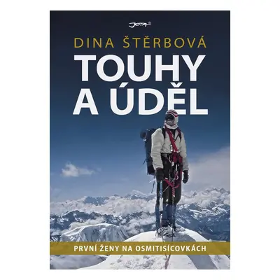 Touhy a úděl - První ženy na osmitisícovkách - Dina Štěrbová