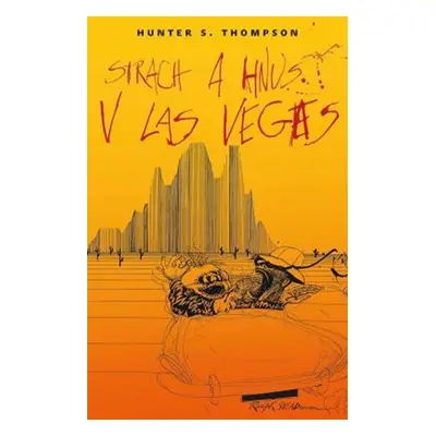 Strach a hnus v Las Vegas - Hunter S. Thompson