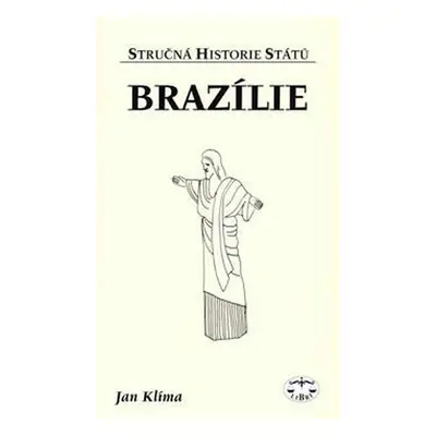 Brazílie - stručná historie států - Jan Klíma