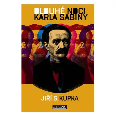 Dlouhé noci Karla Sabiny - Jiří Svetozar Kupka