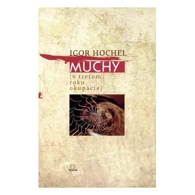 Muchy (v treťom roku okupácie) - Igor Hochel