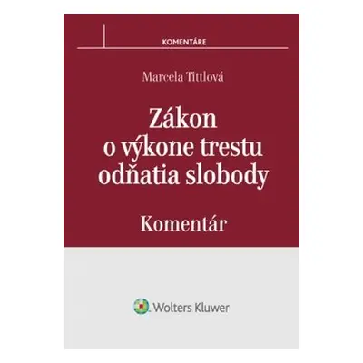 Zákon o výkone trestu odňatia slobody - Marcela Tittlová