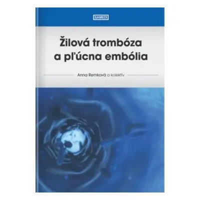 Žilová trombóza a pľúcna embólia - Anna Remková