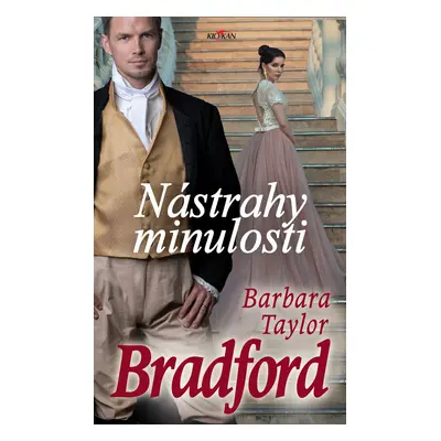 Nástrahy minulosti - Barbara Taylor Bradford