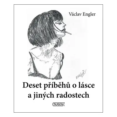 Deset příběhů o lásce a jiných radostech - Václav Engler