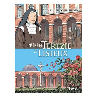 Příběh Terezie z Lisieux - Coline Dupuy