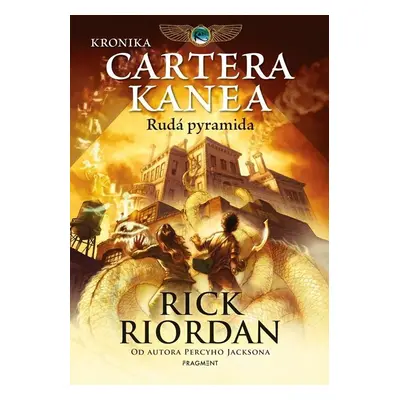 Kronika Cartera Kanea 1 - Rudá pyramida - Rick Riordan