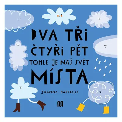 Dva, tři, čtyři, pět: Tohle je náš svět - Místa - Joanna Bartosik