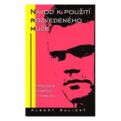 Návod k použití rozvedeného muže - Albert Salický