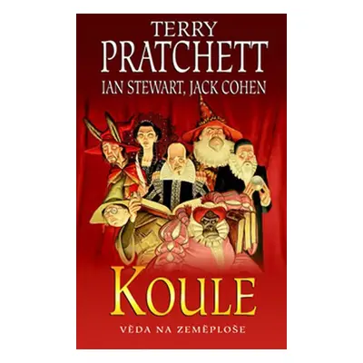 Koule - Věda na Zeměploše - Terry Pratchett