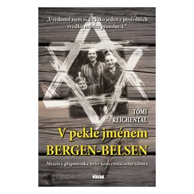 V pekle jménem Bergen-Belsen - Tomi Reichental