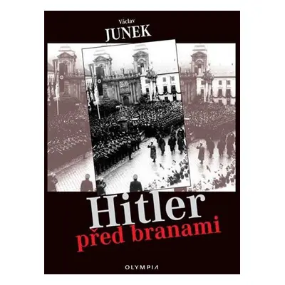 Hitler před branami - Václav Junek