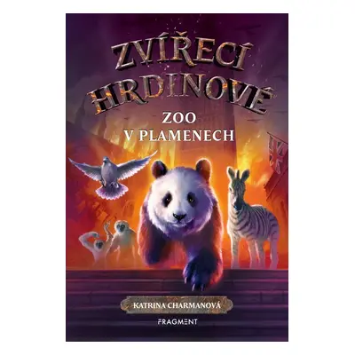 Zvířecí hrdinové – Zoo v plamenech - Katrina Charmanová