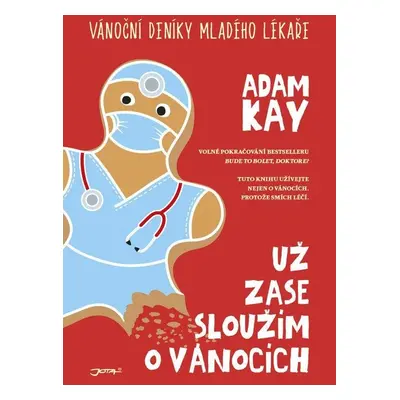 Už zase sloužím o Vánocích - Adam Kay