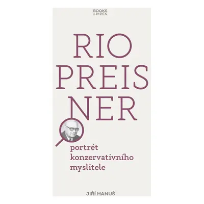 Rio Preisner - Portrét konzervativního myslitele - Jiří Hanuš