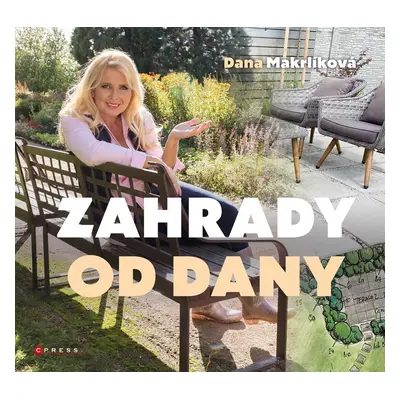 Zahrady od Dany, 2. vydání - Dana Makrlíková