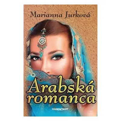 Arabská romanca - Marianna Jurková