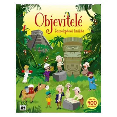 Objevitelé - Samolepková knížka - Kolektiv