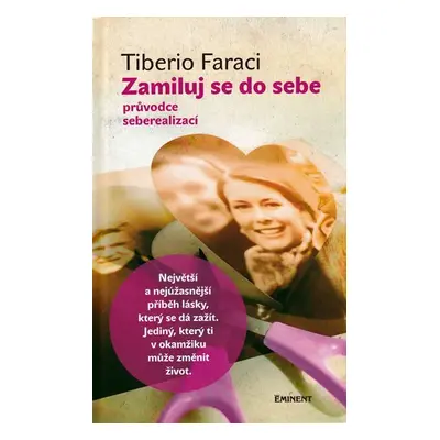 Zamiluj se do sebe - Průvodce seberealizací - Tiberio Faraci