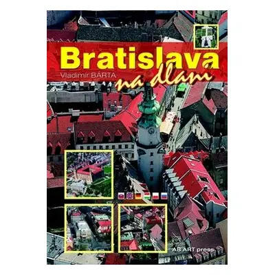 Bratislava na dlani - Vladimír Bárta ml.