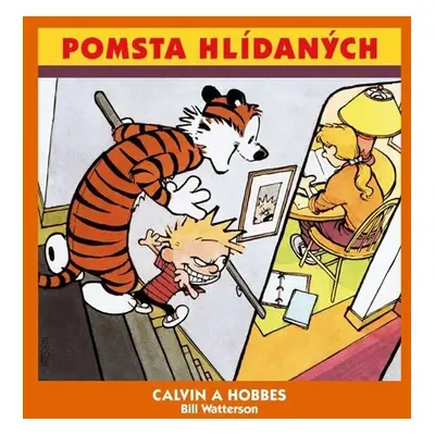 Calvin a Hobbes 5 - Pomsta hlídaných - Bill Watterson