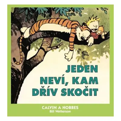 Calvin a Hobbes 8 - Jeden neví, kam dřív - Bill Watterson