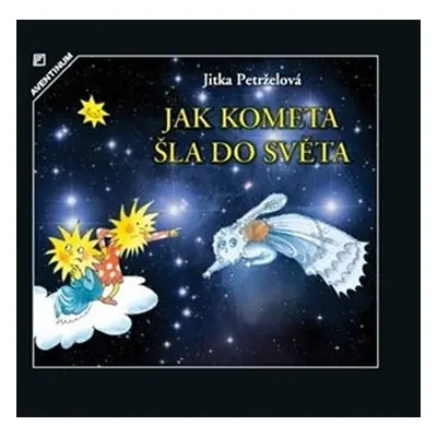 Jak kometa šla do světa - Jitka Petrželová