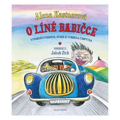 O líné babičce - Vtipné vyprávění o babičce, která si vyhodila z kopýtka, 1. vydání - Alena Kas