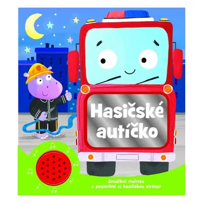 Knížka do ouška: Hasičské autíčko - kolektiv.